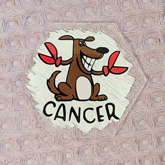 Cancer Dog Theme Acrylic Coaster